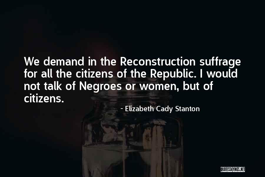 Demand Justice Quotes By Elizabeth Cady Stanton