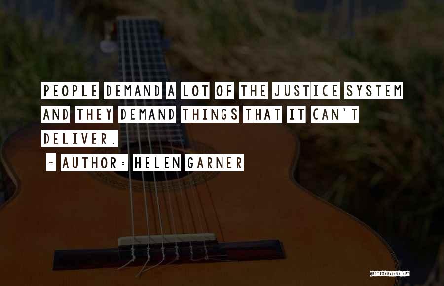 Demand Justice Quotes By Helen Garner