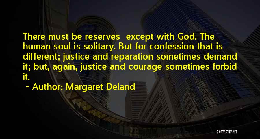 Demand Justice Quotes By Margaret Deland