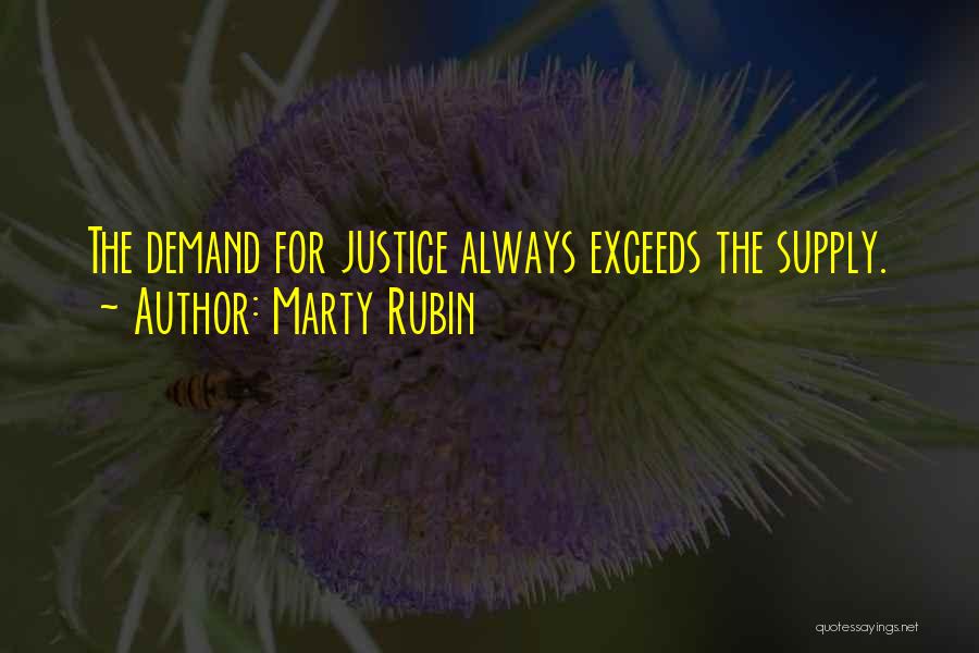 Demand Justice Quotes By Marty Rubin