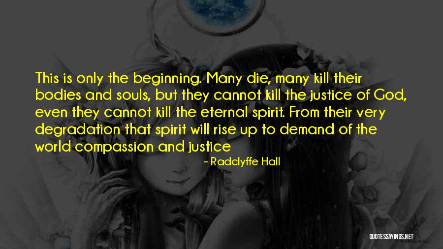 Demand Justice Quotes By Radclyffe Hall