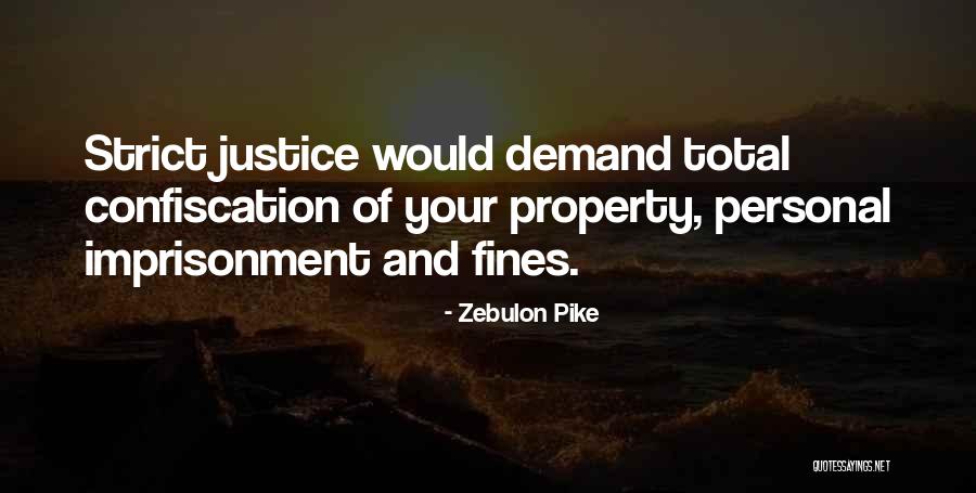 Demand Justice Quotes By Zebulon Pike