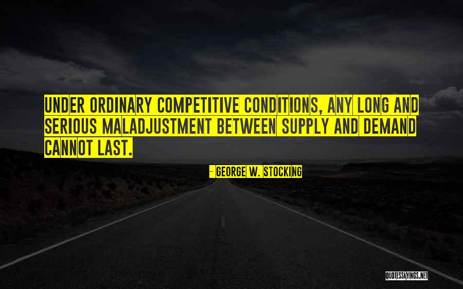 Demand Supply Quotes By George W. Stocking Demand Supply Quotes By George W. Stocking