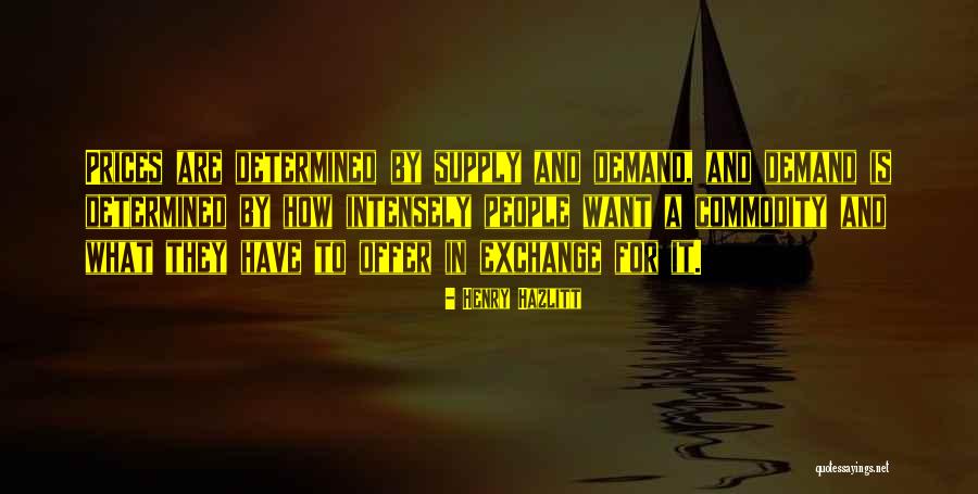 Demand Supply Quotes By Henry Hazlitt Demand Supply Quotes By Henry Hazlitt