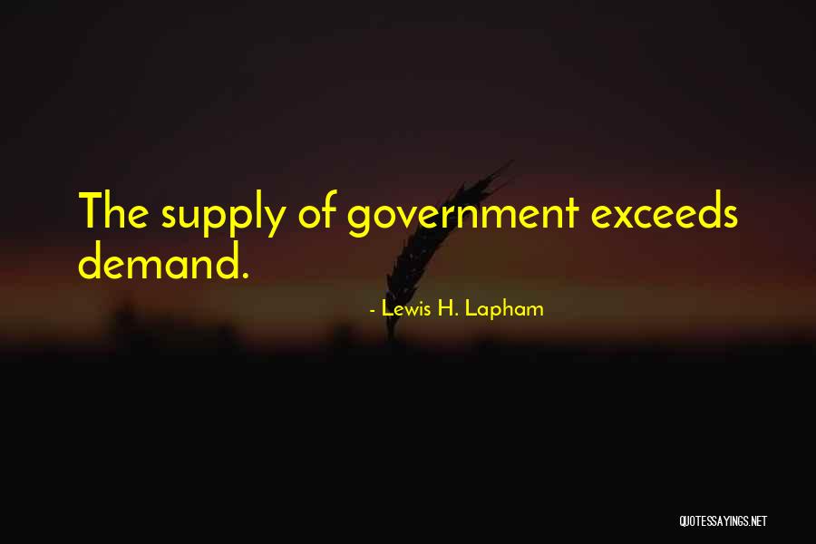 Demand Supply Quotes By Lewis H. Lapham Demand Supply Quotes By Lewis H. Lapham
