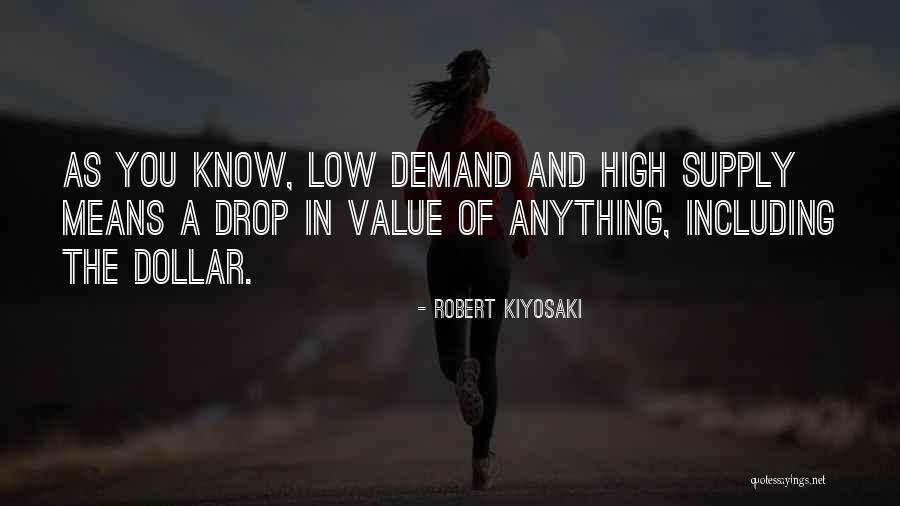 Demand Supply Quotes By Robert Kiyosaki Demand Supply Quotes By Robert Kiyosaki