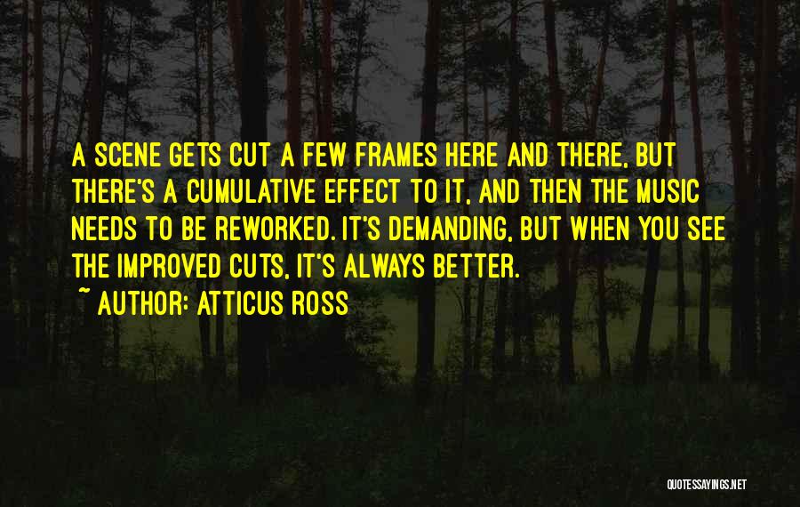 Demanding Better Quotes By Atticus Ross