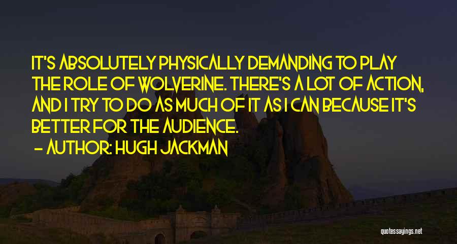 Demanding Better Quotes By Hugh Jackman