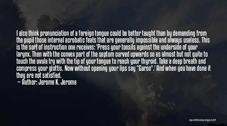 Demanding Better Quotes By Jerome K. Jerome