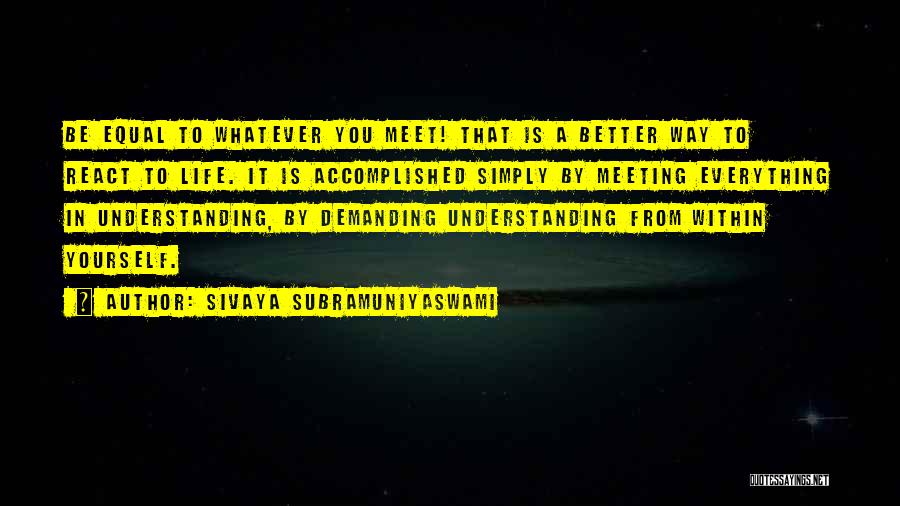 Demanding Better Quotes By Sivaya Subramuniyaswami