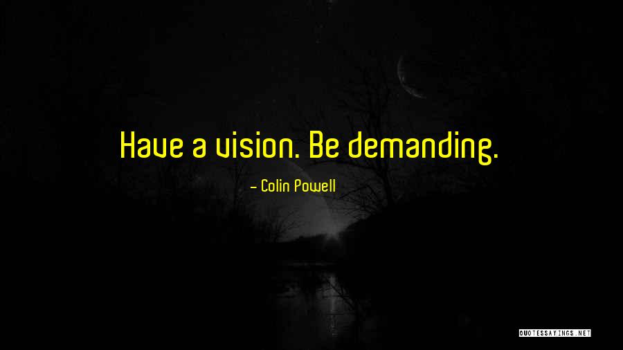 Demanding Freedom Quotes By Colin Powell Demanding Freedom Quotes By Colin Powell
