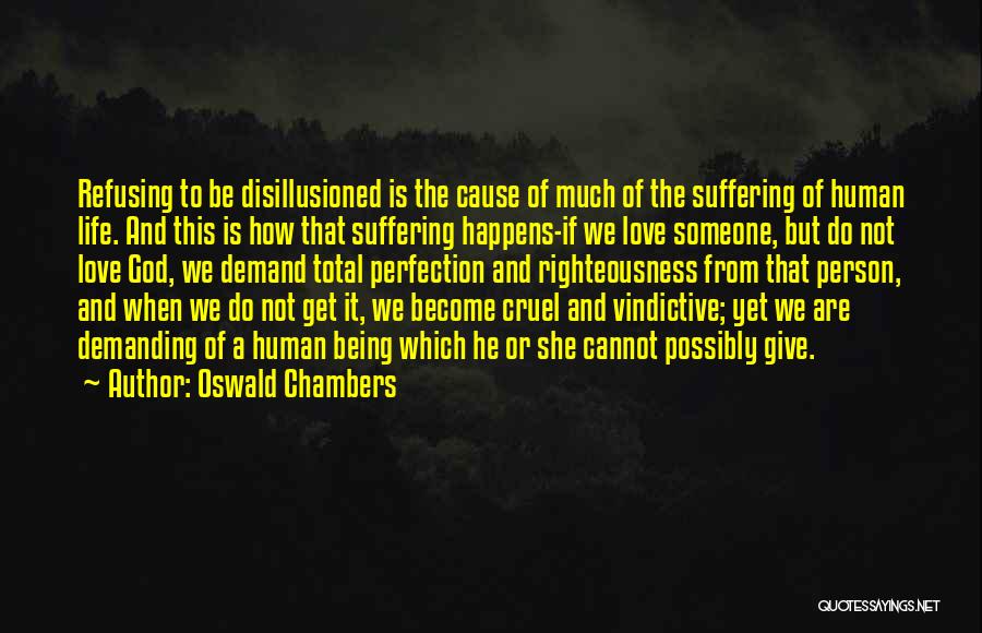 Demanding Person Quotes By Oswald Chambers