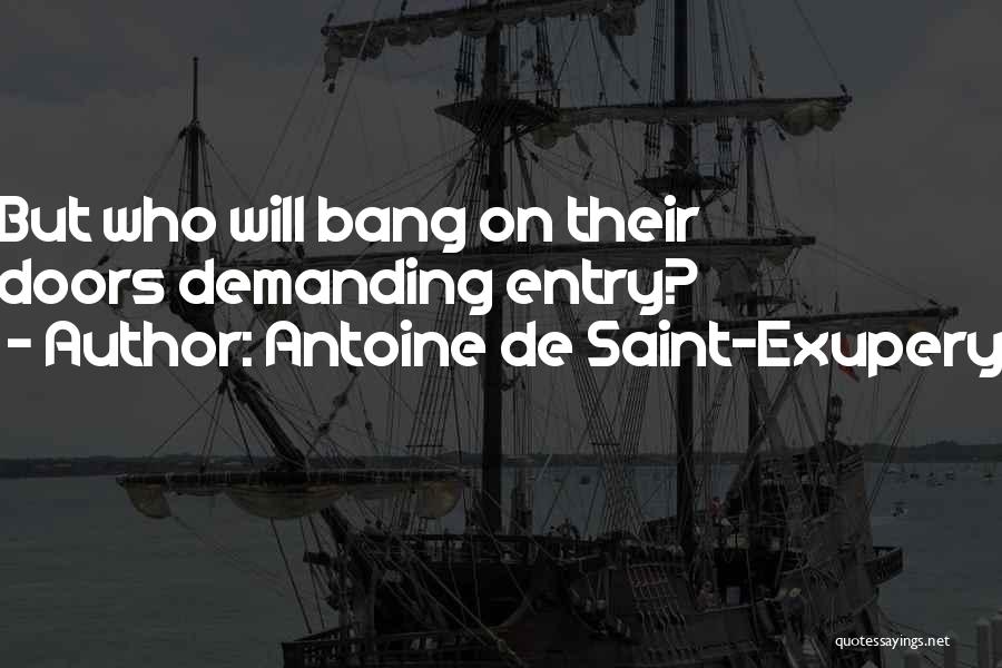 Demanding Quotes By Antoine De Saint-Exupery