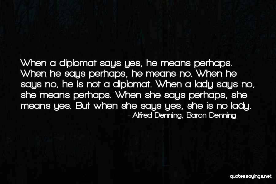 Demanding Teachers Quotes By Alfred Denning, Baron Denning
