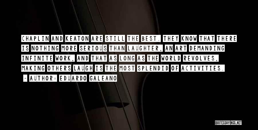 Demanding The Best Quotes By Eduardo Galeano
