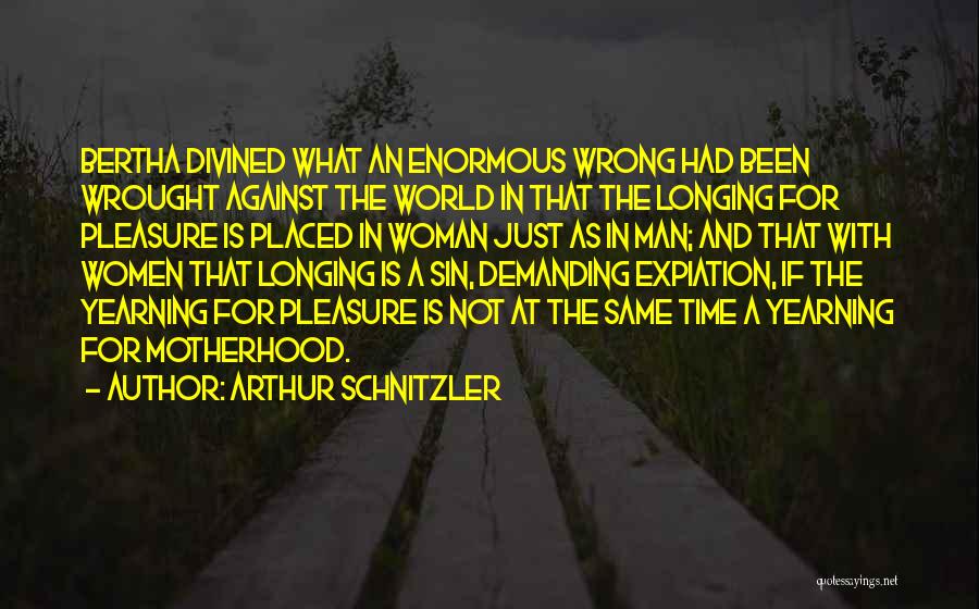 Demanding Woman Quotes By Arthur Schnitzler