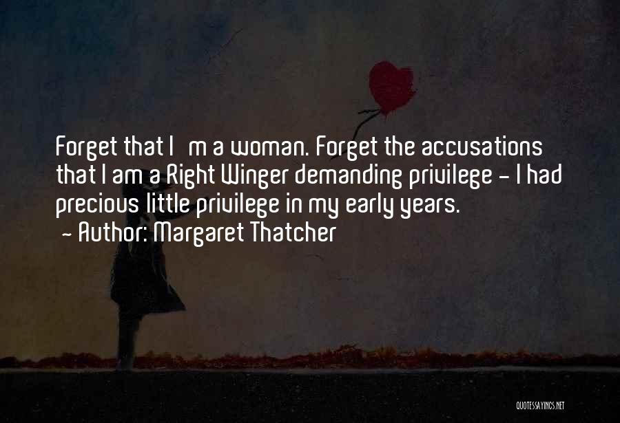 Demanding Woman Quotes By Margaret Thatcher