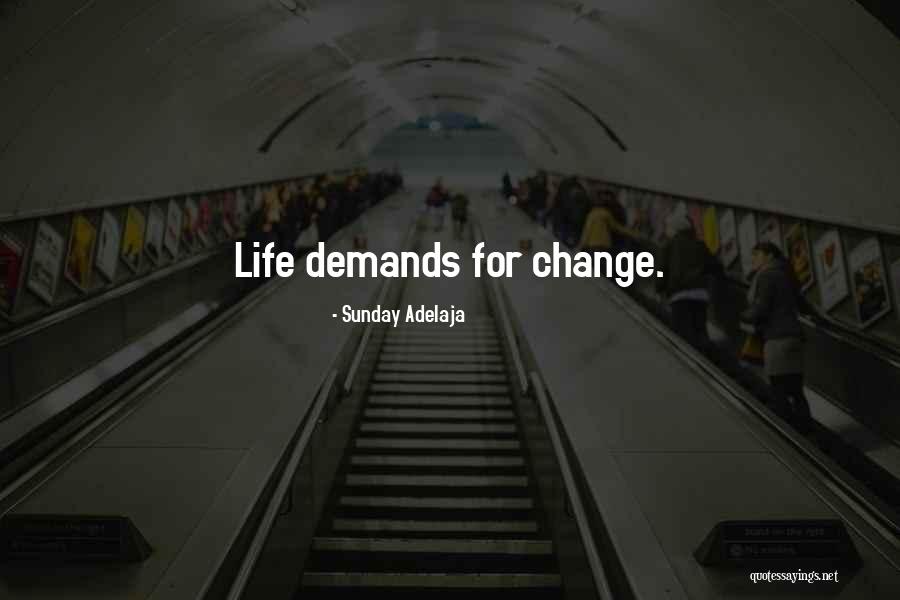 Demands Change Quotes By Sunday Adelaja Demands Change Quotes By Sunday Adelaja