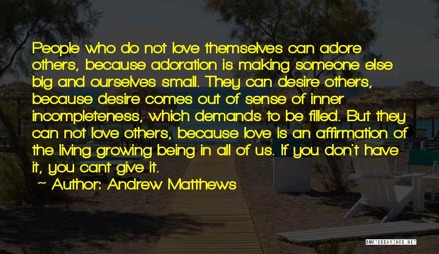 Demands In Love Quotes By Andrew Matthews
