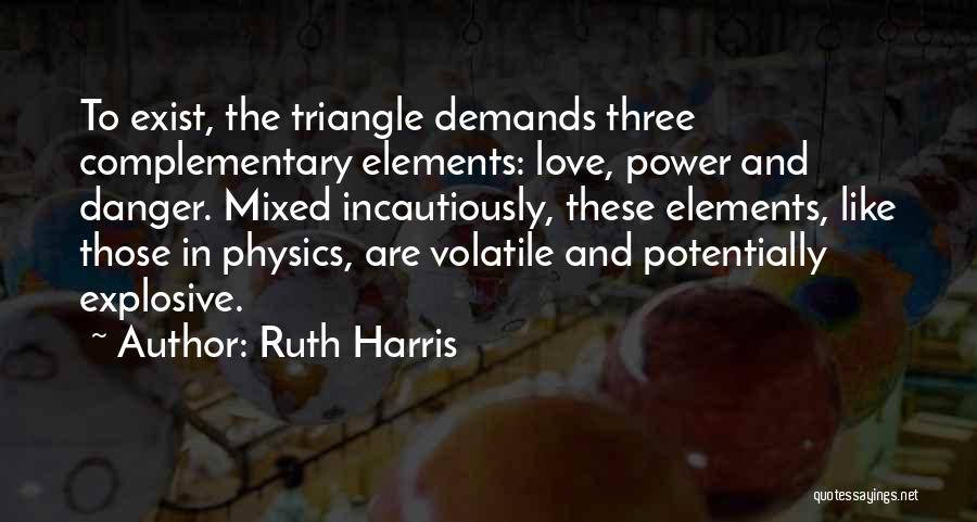 Demands In Love Quotes By Ruth Harris