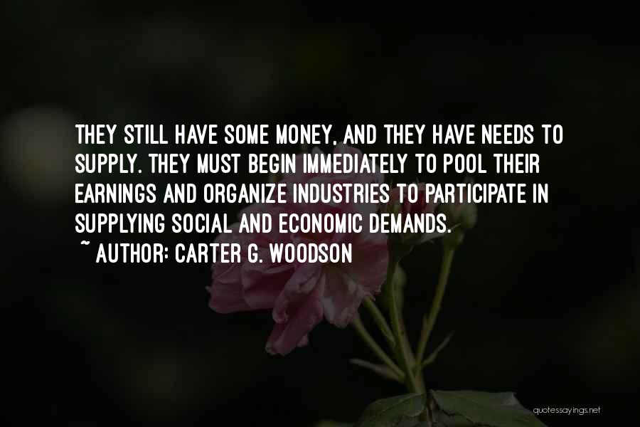 Demands Quotes By Carter G. Woodson