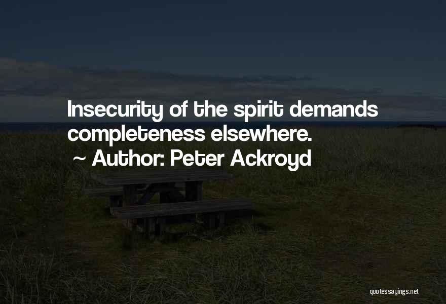 Demands Quotes By Peter Ackroyd