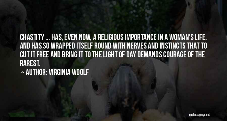 Demands Quotes By Virginia Woolf