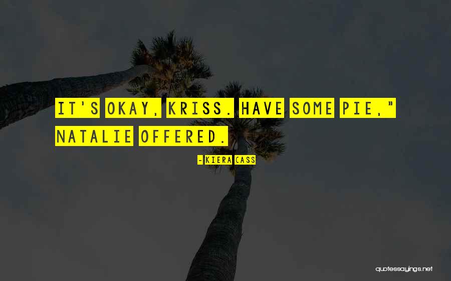 Demaret Drive Quotes By Kiera Cass Demaret Drive Quotes By Kiera Cass