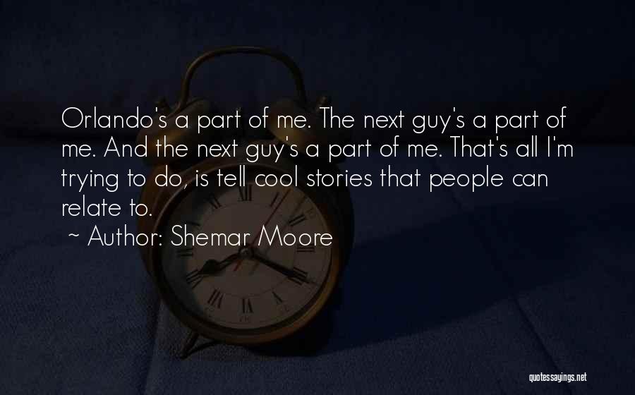 Demaret Tubize Quotes By Shemar Moore