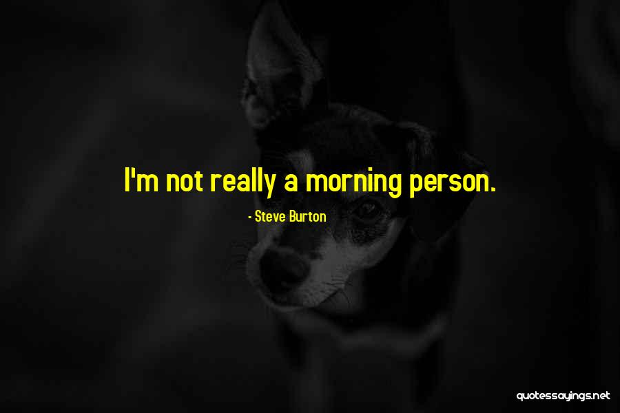 Demarrio Pleasant Quotes By Steve Burton Demarrio Pleasant Quotes By Steve Burton