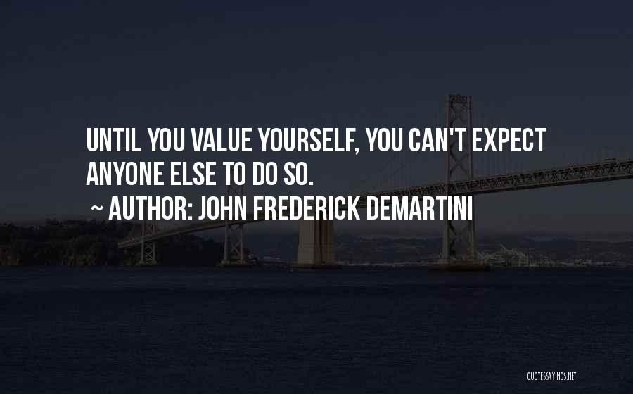 Demartini Quotes By John Frederick Demartini