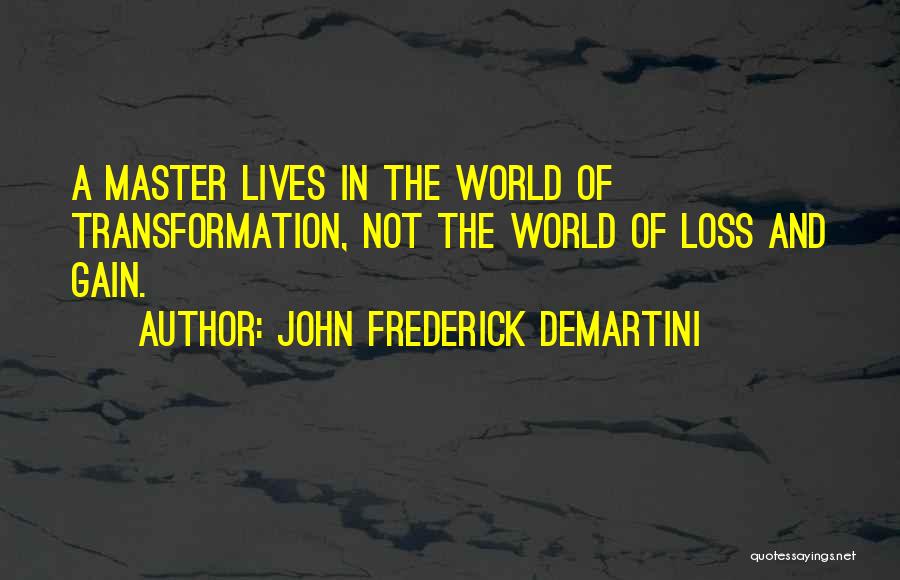 Demartini Quotes By John Frederick Demartini