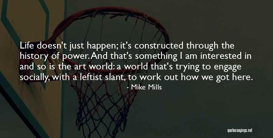 Dematerializing 7 Quotes By Mike Mills Dematerializing 7 Quotes By Mike Mills