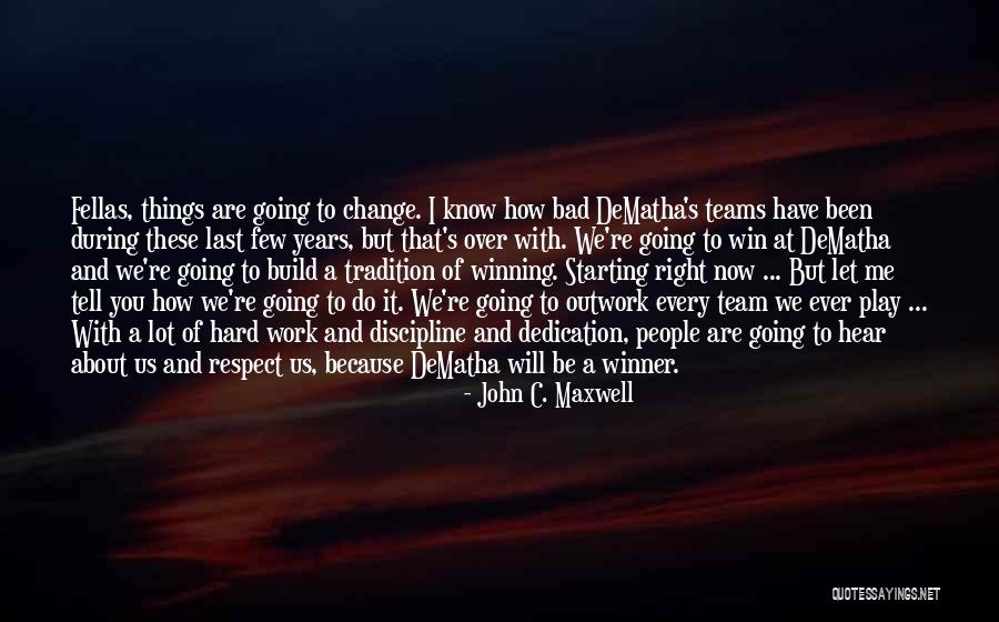 Dematha Quotes By John C. Maxwell Dematha Quotes By John C. Maxwell