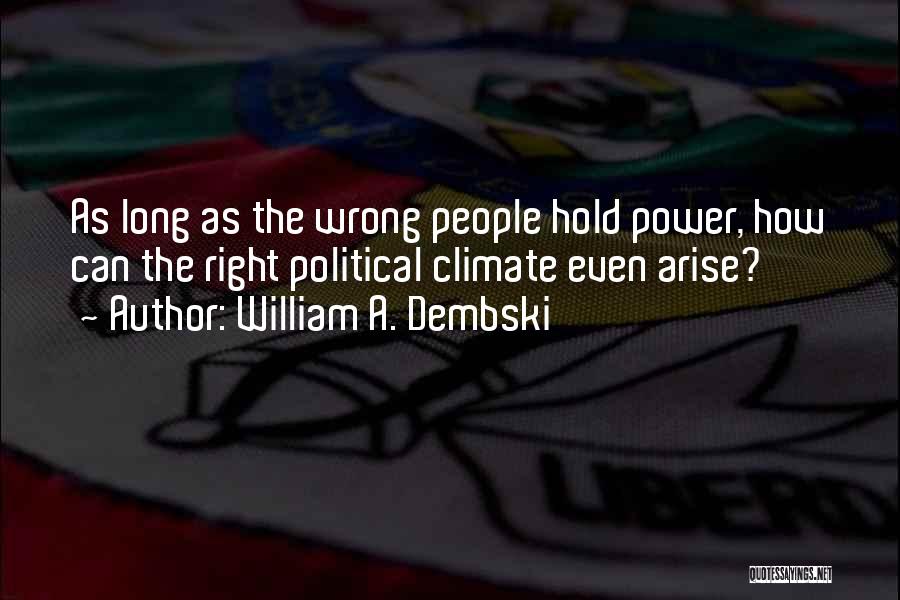 Dembski Quotes By William A. Dembski