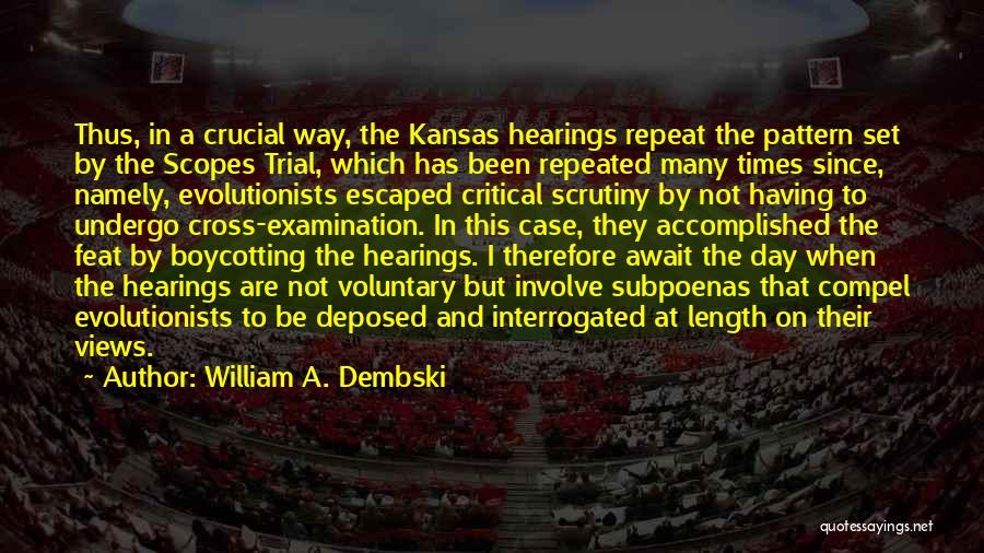 Dembski Quotes By William A. Dembski