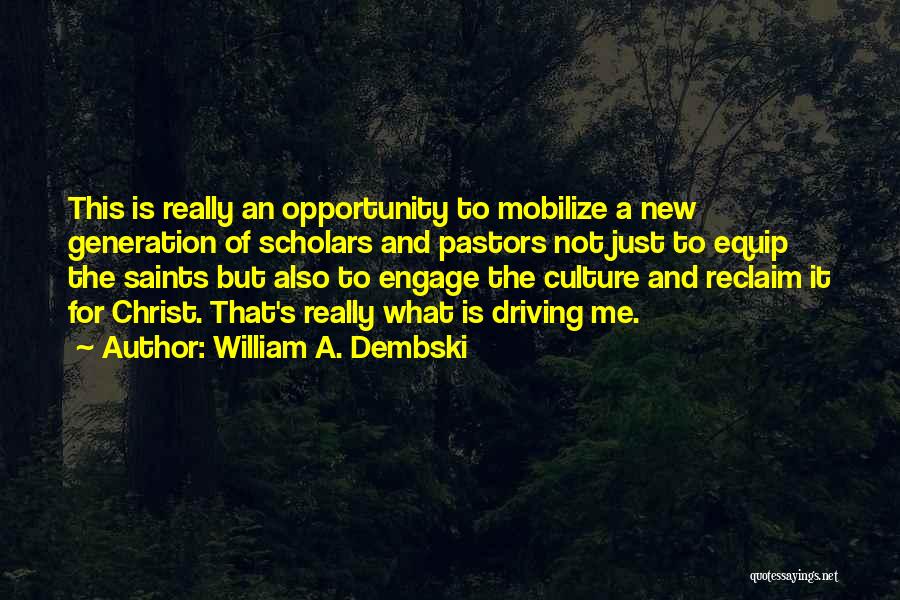 Dembski Quotes By William A. Dembski