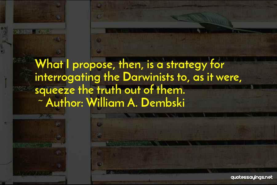 Dembski Quotes By William A. Dembski