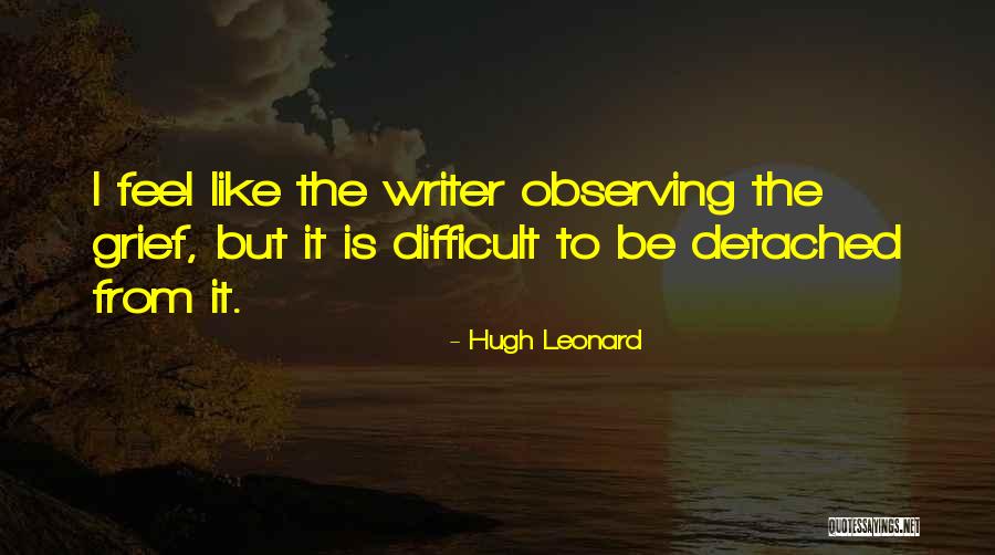 Demchak Pnc Quotes By Hugh Leonard Demchak Pnc Quotes By Hugh Leonard
