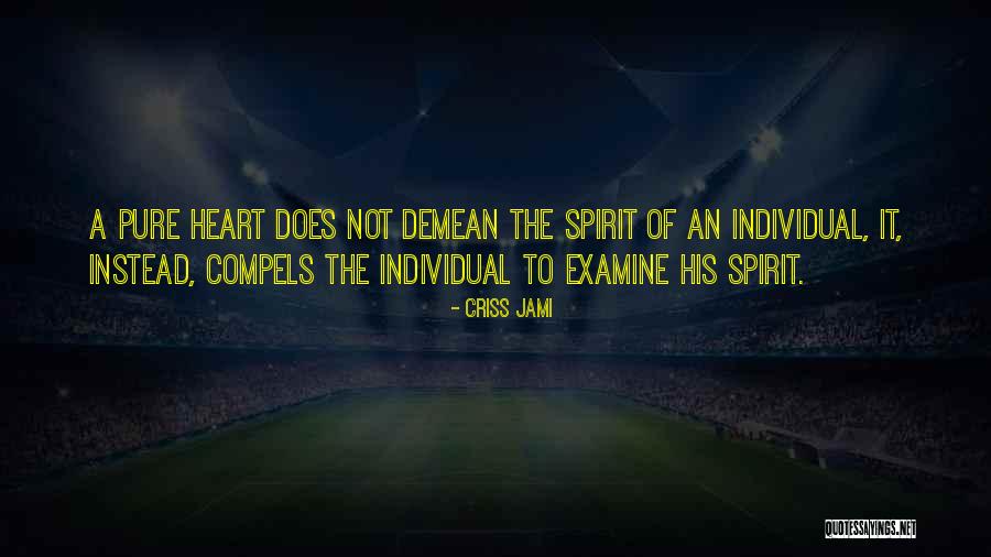 Demean Quotes By Criss Jami Demean Quotes By Criss Jami