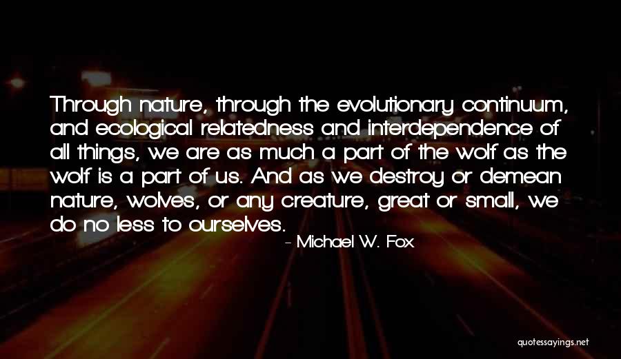 Demean Quotes By Michael W. Fox Demean Quotes By Michael W. Fox