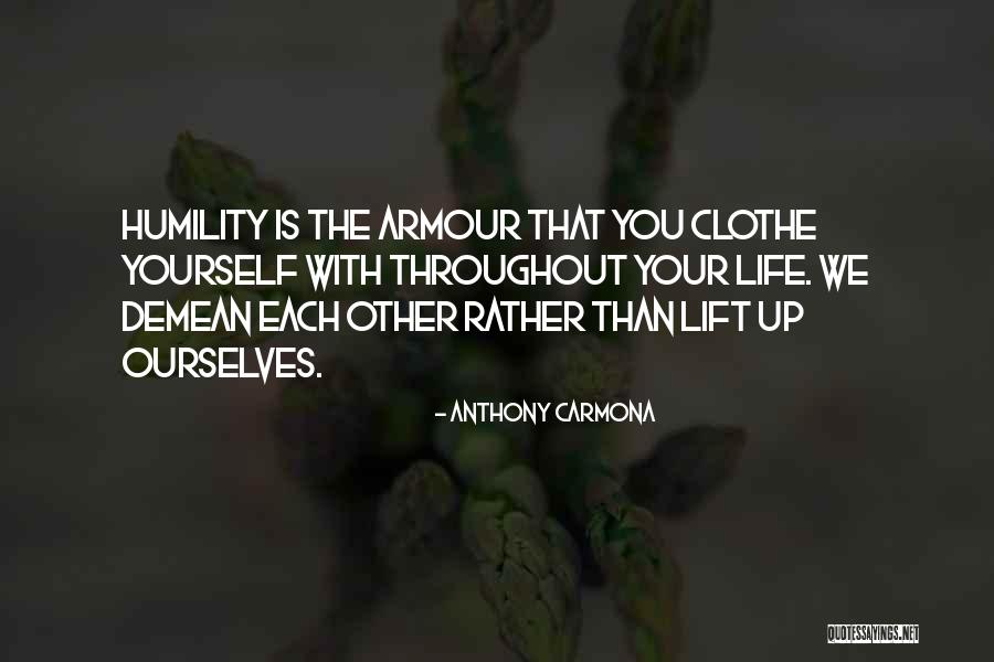 Demean You Quotes By Anthony Carmona