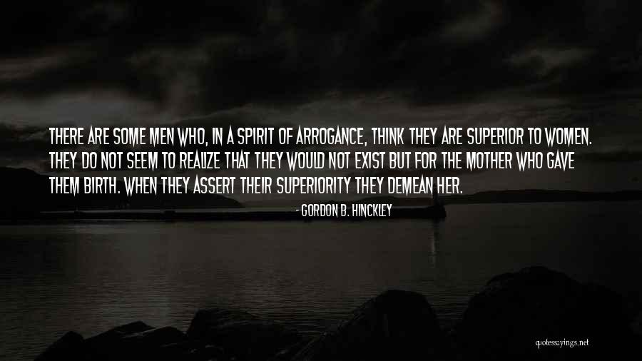 Demean You Quotes By Gordon B. Hinckley