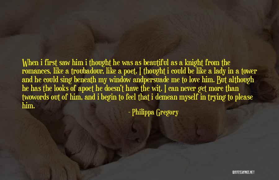 Demean You Quotes By Philippa Gregory