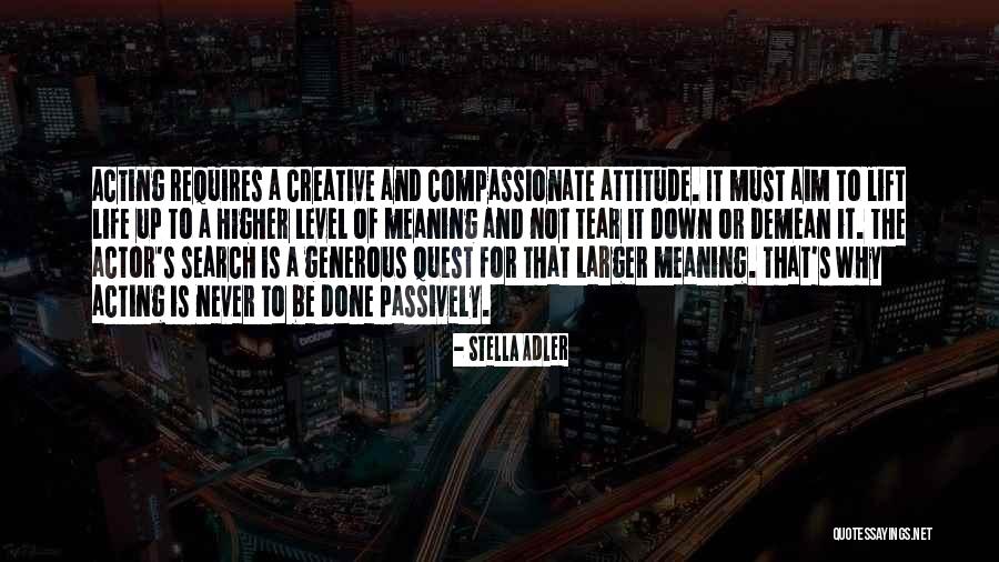 Demean You Quotes By Stella Adler