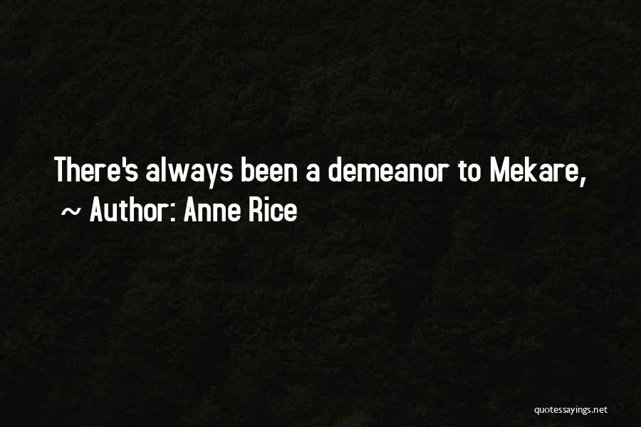 Demeanor Quotes By Anne Rice