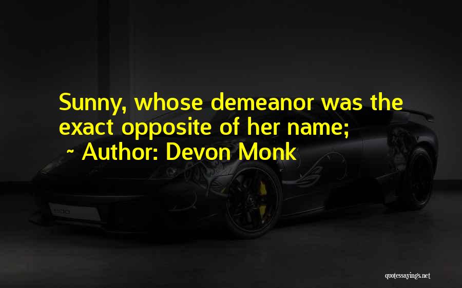Demeanor Quotes By Devon Monk