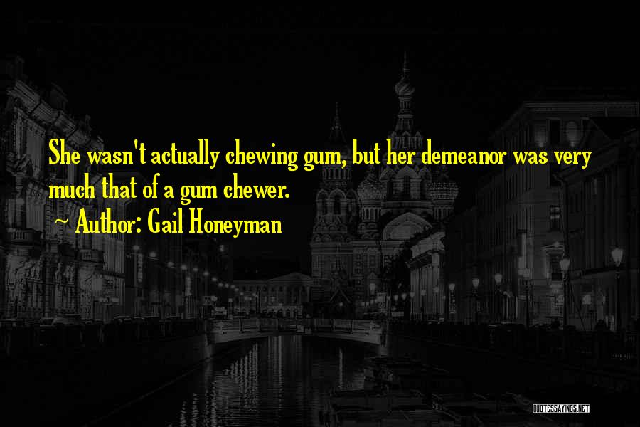 Demeanor Quotes By Gail Honeyman