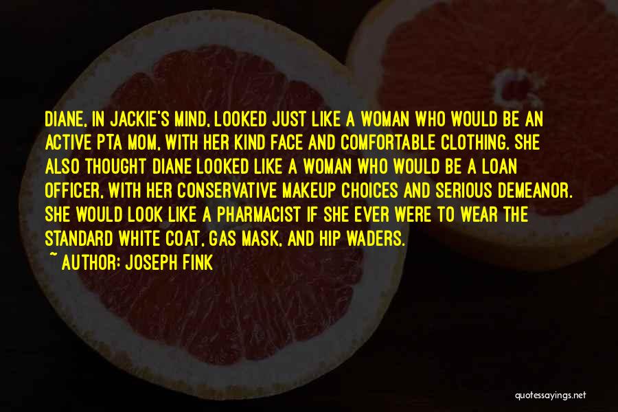 Demeanor Quotes By Joseph Fink