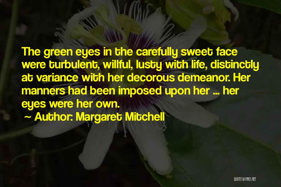 Demeanor Quotes By Margaret Mitchell